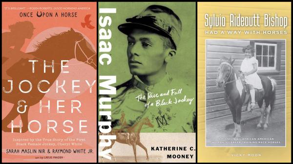 Share Their Stories: 10 Books Celebrating Great African Americans in Horse Racing