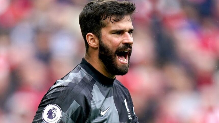 Liverpool want Alisson to stay